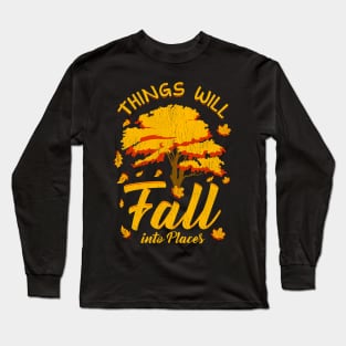 Things Will Fall | Fall Season Gifts | Fall Leaves | Autumn Long Sleeve T-Shirt